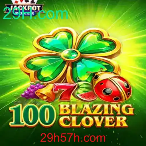 Descubra a Emoção de 100BlazingClover, O Novo Jogo Sensação do Momento